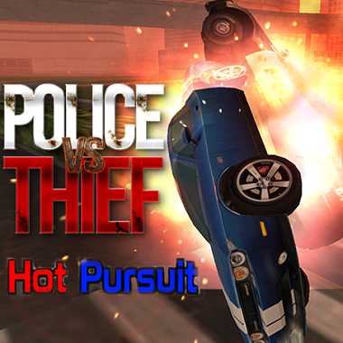 Police vs Thief: Hot Pursuit 