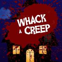 Whack A Creep