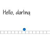 Hello, darling